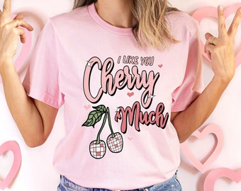 Love Cherry Much Shirt, Valentines Day Shirt, Cute Valentines Shirt, Cherry Valentine Day Shirt,I Love You Cherry Much Shirt,