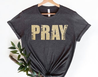 Cute Easter Shirt, Gift For Mom, Pray Over It, Pray On It, Religious Shirt, Christian Shirt,Pray Shirt, Pray Through It, Pray T-Shirt