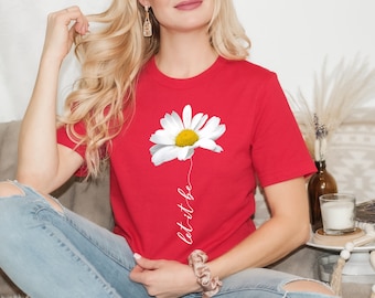 Let it Be Unisex T-Shirt, Daisy Shirt , Hippie Shirt, Wildflower Shirt for Women, Gifts for Girls, Daisy Gifts for Women, Mom Birthday Gift