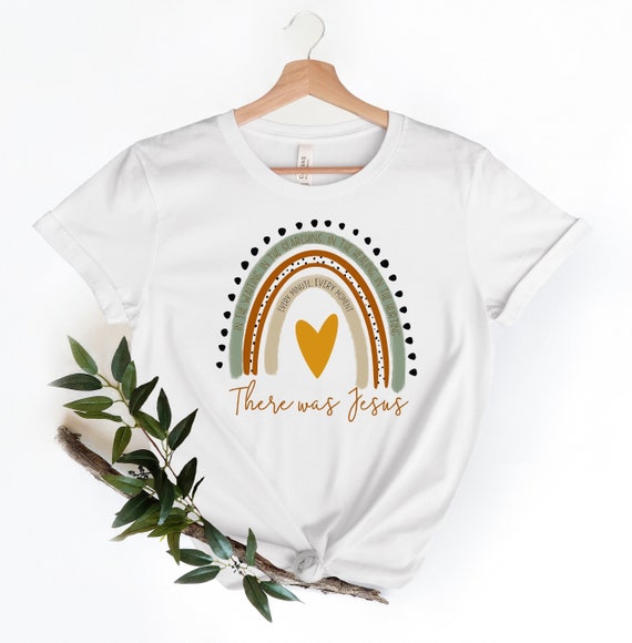 There Was Jesus T-Shirt, Motivational Tee, Religious Tshirt, Faith Shirt, Christian Tee, Christian shirt, Jesus Shirt, Rainbow Tee