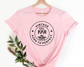 Vintage 1991 Shirt,30th Birthday Gift For Women,30th Birthday Woman,30th Birthday Best Friend,30th Birthday Gift For Men,30th Birthday Shirt