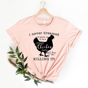 Mom Chicken Shirt,Crazy Chicken Lady Shirt,Chicken Lover Sweatshirt,Funny Chicken Shirt, Hens mom Shirt,