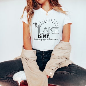 The Lake Is My Happy Place T-shirt, Vacation Shirts, Camping Shirt, Summer Tshirt, Fishing Gift, Beach T-shirt, Boating Top, Weekend Shirt