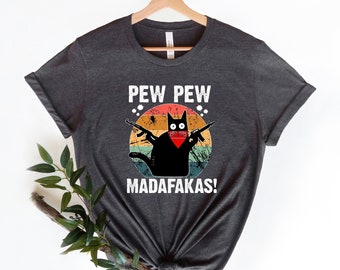 Pew Pew Madafakas T-Shirt, Sunset Shirt, Cat Lover Gift, Vintage Shirt, Cool cat shirt, Funny Cat Shirt, Pew Pew Shirt, Summer Shirt,