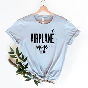 Airplane Mode Shirt , Airplane Mode, Airplane Shirt,Travel Shirt, Adventurer Gift, Gift for Traveler image 3