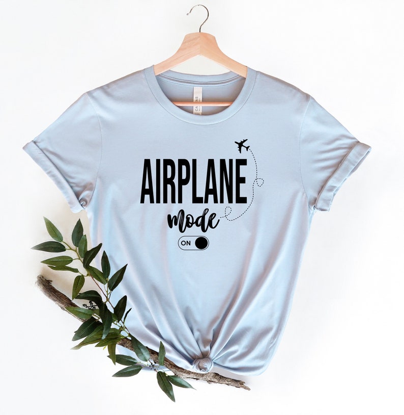 Airplane Mode Shirt , Airplane Mode, Airplane Shirt,Travel Shirt, Adventurer Gift, Gift for Traveler image 3