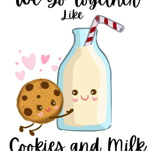 We Go Together Like Cookies and Milk