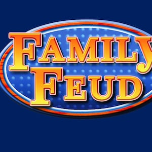 May include: A blue and orange oval logo with the text "FAMILY FEUD" in a bold, yellow font.