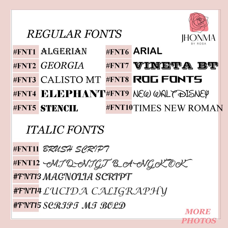 May include: A pink and white graphic showcasing font styles. The text is divided into "Regular Fonts" and "Italic Fonts", with examples like "Algerian", "Georgia", "Arial", and "Times New Roman". The image includes the text "JHONMA BY ROSA" and "MORE PHOTOS".