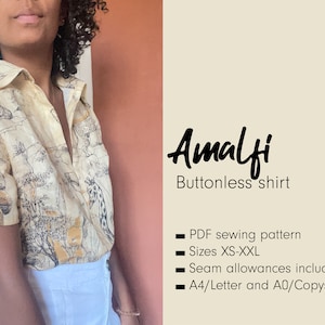 May include: A sewing pattern for a buttonless shirt called "Amalfi". The pattern includes sizes XS-XXL and seam allowances. The pattern is available in A4/Letter and A0/Copyshop sizes.