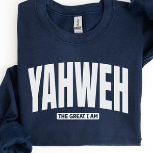 YAHWEH Sweatshirt, The Great I Am Sweater, Minimal Christian Crewneck, Faith Sweatshirt YAHWEH, Gift For Christian Women, God Name Shirt