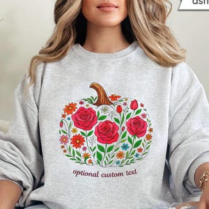 Rose Pumpkin Fall Sweatshirt With Custom Text, Floral Autumn Crewneck, Personalized Fall Shirt Gift For Her, Cozy Thanksgiving Outfit