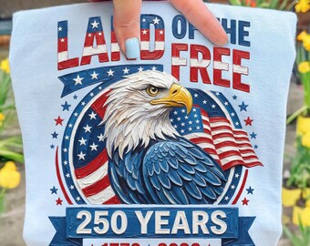 Comfort Colors® Land of the Free 250 Years Shirt, USA Semiquincentennial 1776-2026 Tee, Patriotic Eagle Faux Oil Paint Top, 4th of July Gift