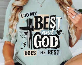 I Do My Best And God Does The Rest Shirt Comfort Colors Christian Graphic Tee Retro Vintage Aesthetic Faith Gift For Faithful Women
