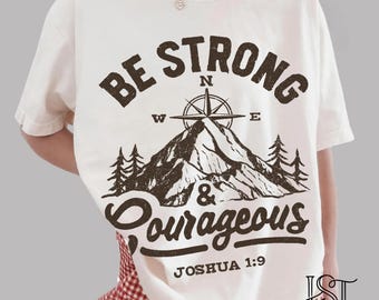 Be Strong Courageous Joshua 1 9 Comfort Colors Tshirt Vintage Mountain Compass Shirt Christian Retro Nature Hiking Graphic Tee Gift Her Him