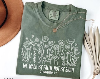 We Walk By Faith Not By Sight Comfort Colors Shirt Wildflower Botanical Graphic Tee Boho Cottagecore Christian Bible Verse Gift For Her