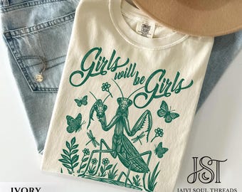 Praying Mantis Girls Will Be Girls Comfort Colors Shirt Dark Humor Feminist T-shirt Vintage Linocut Bug Botanical Graphic Tee Gift Her