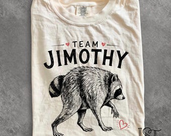 Comfort Colors® Team Jimothy Raccoon Shirt Funny Trash Panda Meme Tee Viral Feral Animal Graphic Cottagecore Gift Her