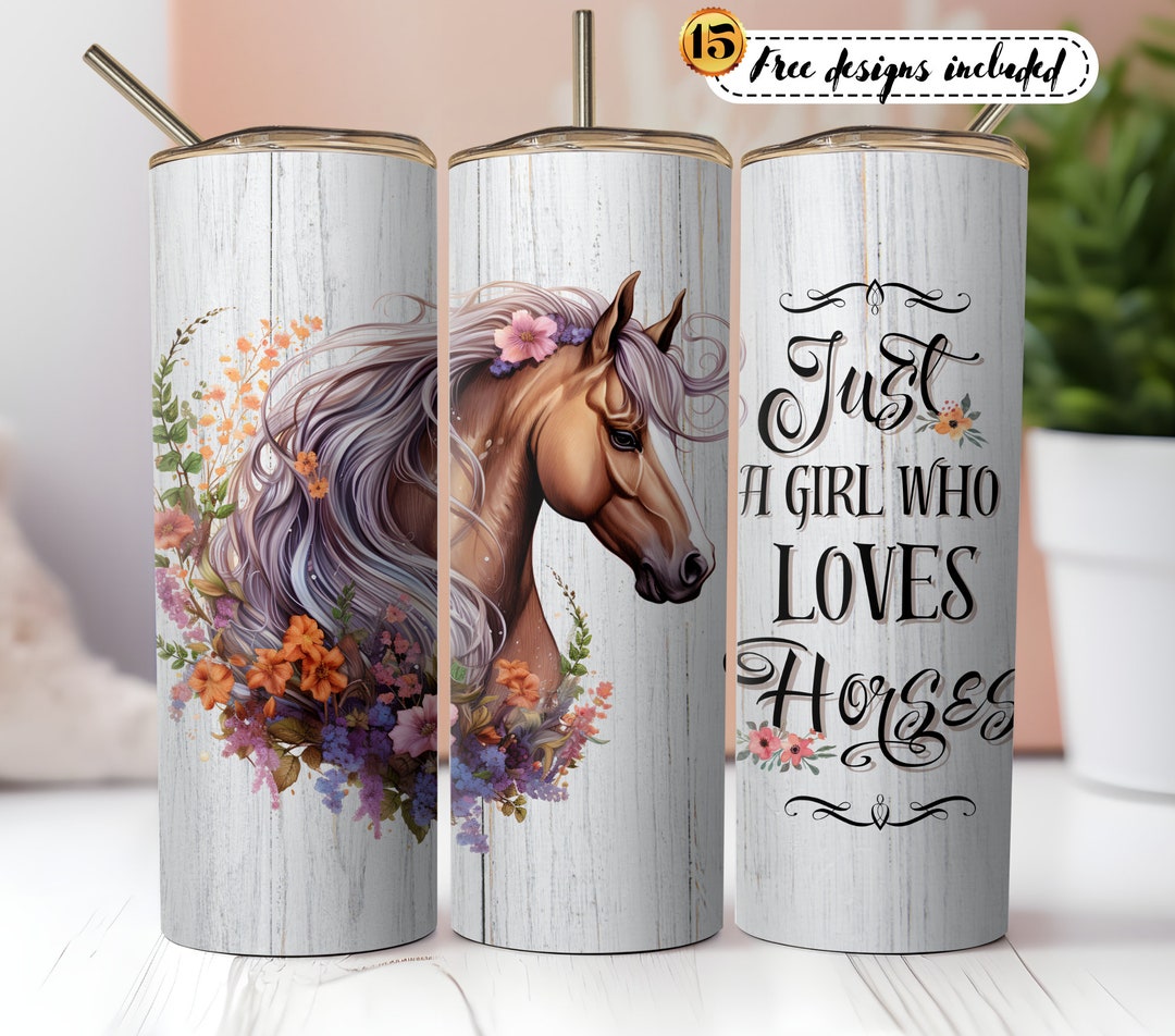 Just A Girl Who Loves Horses 20 Oz Skinny Tumbler Sublimation Design ...