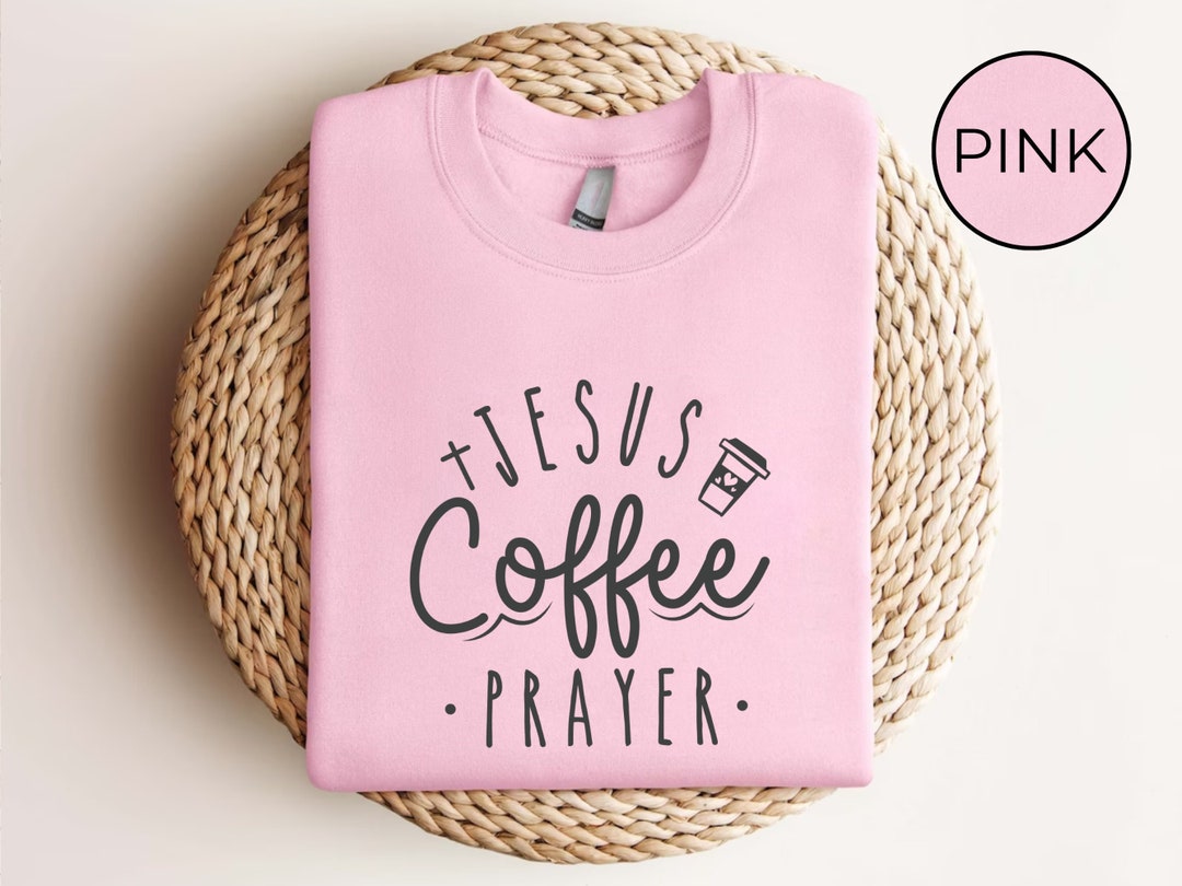 Jesus and Cofee Shirt, Coffee Shirt, Jesus Shirt, Jesus Love T-shirt ...