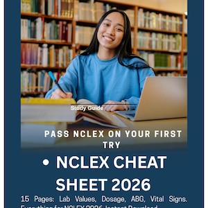 Könnte beinhalten: Ein digitaler Studienführer mit dem Titel NCLEX CHEAT SHEET 2026, der 15 Seiten zu Laborwerten, Dosierung, Blutgasen und Vitalzeichen enthält. Das Cover zeigt den Text PASS NCLEX ON YOUR FIRST TRY und NCLEX CHEAT SHEET 2026 mit einem Studenten.