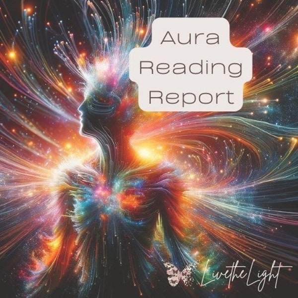Aura Reading, Light-based, Color Vibrations, Energy Signature, Vibrational Colors, Energy Impressions and Insights, Same-Day Report