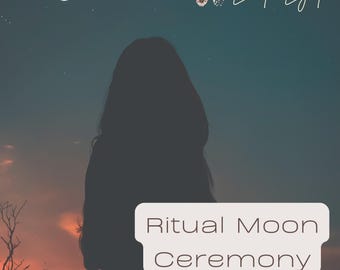 Moon Ceremony Ritual: New & Full Moon Guided Healing (PDF)