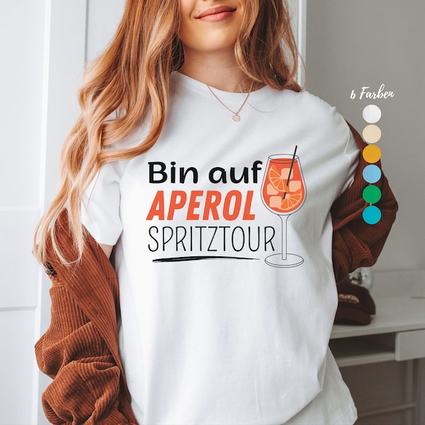 T-Shirt Aperol Spritztour Shirt lustiger Spruch T Shirt Alkohol Shirt Party Geschenkidee Freundin TShirt 100% Baumwolle Shirt Geschenk Frau