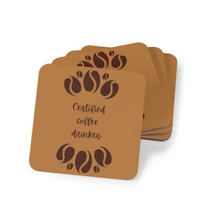 Certified Coffee Drinker Coasters Set - Funny Coasters, Kitchen Decor, Housewarming Gift, Coffee Lover Gift, Drink Coasters