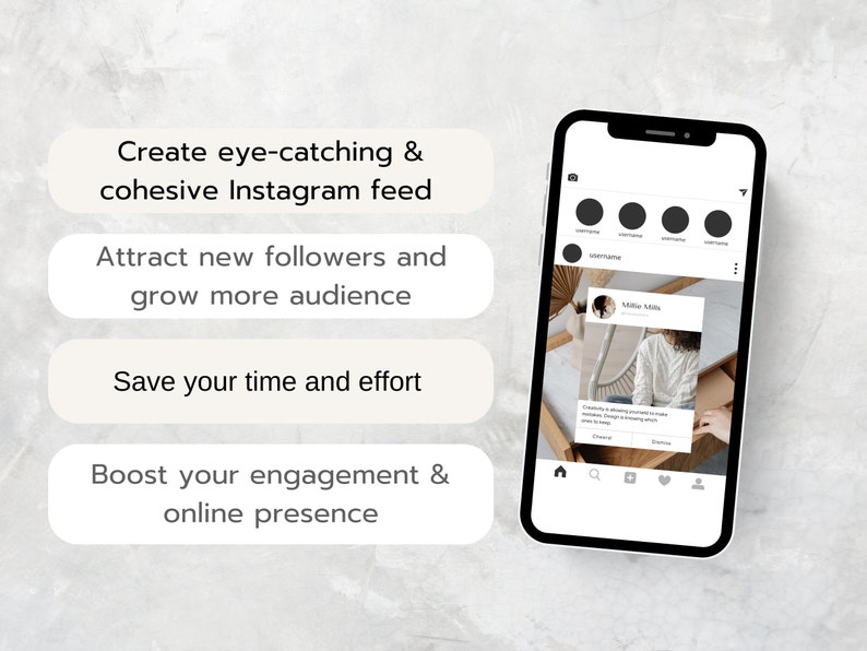 May include: A smartphone displaying a mockup of an Instagram feed with a cohesive aesthetic. The text on the screen reads "Millie Mills" and "Creativity is offering something unique to make your brand stand out. The key to achieving this is knowing which areas to focus on and being consistent." The phone is on a white textured surface with four white boxes with text describing the benefits of using Instagram.