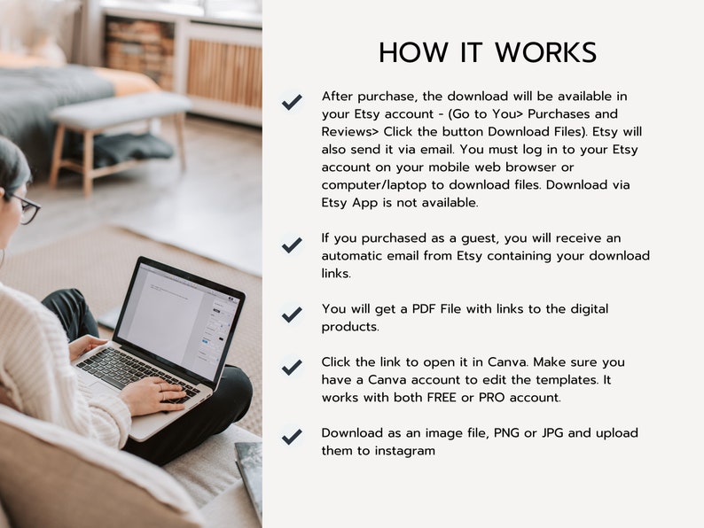 May include: A woman sits on a couch using a laptop to download digital products from Etsy. The text on the screen reads "HOW IT WORKS" and explains how to download the files after purchase.