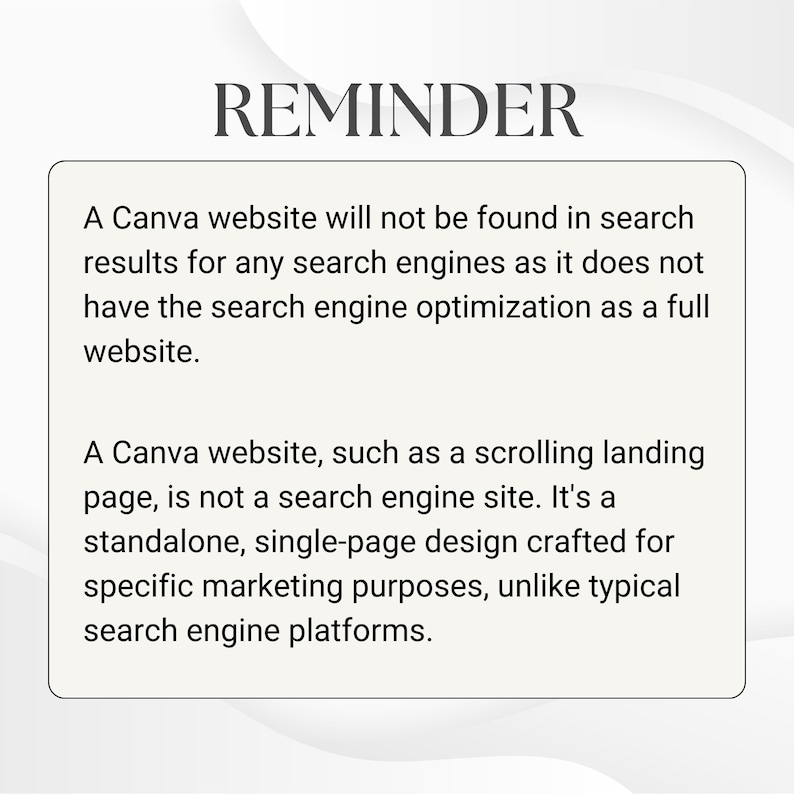 May include: A reminder that Canva websites, such as scrolling landing pages, are not search engine sites. They are standalone, single-page designs crafted for specific marketing purposes, unlike typical search engine platforms.