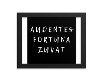 Fortune Favors the Bold / Audentes Fortuna Iuvat Wall Art - Framed