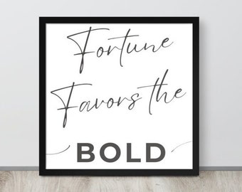 Fortune Favors the Bold / Audentes Fortuna Iuvat Wall Art - Framed