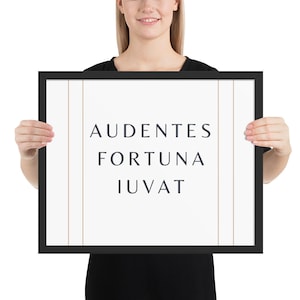 Fortune Favors the Bold / Audentes Fortuna Iuvat Wandkunst - Gerahmt