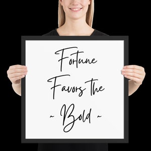 Fortune Favors the Bold / Audentes Fortuna Iuvat Wall Art - Framed