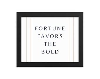 Fortune Favors the Bold / Audentes Fortuna Iuvat Wall Art - Framed