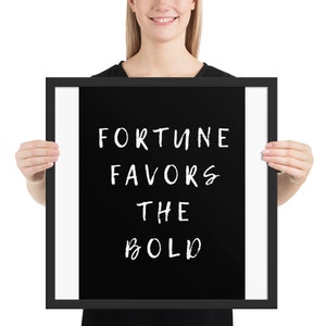 Fortune Favors the Bold / Audentes Fortuna Iuvat Wall Art - Framed
