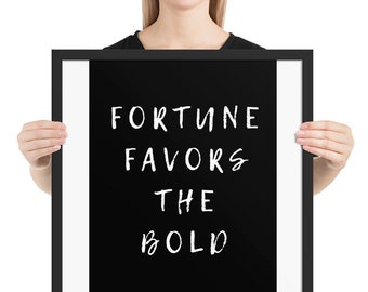 Fortune Favors the Bold / Audentes Fortuna Iuvat Wall Art - Framed