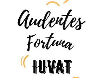 Audentes Fortuna Iuvat - Downloadable Digital Art (8x10 - larger sizes available)