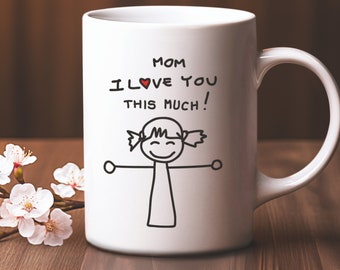 Mothers Day mug, Mom I Love You mug, mug for mom, office mug, Mothers Day gift, birthday gift mug, gift from daughter, Best Mom Ever Gifts