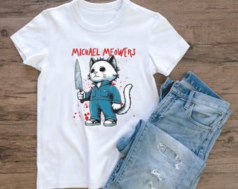 Michael Meowers shirt, Halloween shirt, Michael Myers shirt, funny cat shirt, funny Halloween shirt, cat shirt, cat lover gift, funny shirt
