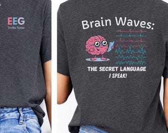 Personalized EEG Brain Wave Shirt, EEG Tech Week, Neuro Shirt, Healthcare shirt, Brain Shirt, Neurodiagnostic Shirt, Employee EEG Shirt,