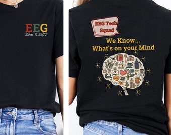 Personalized EEG Tech Squad Shirt, EEG Tech Week, Neuro Shirt, Healthcare shirt, Brain Shirt, Mind Shirt, Graduation Shirt, EEG Tech Shirt