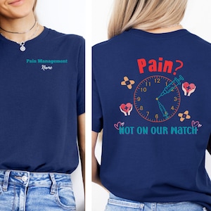 Pain Not on My Watch Custom T-Shirt, Funny Pain Management Shirt, Nurse Doctor Shirt, Healthcare Gift,  Medical Humor Tee, Pain Mgt Shirt
