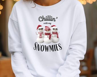 Chillin with My Snowmies-sweater, wintersweater, sneeuwpop-sweater, kerstsweater, grappig sweatshirt, kerstcadeau,
