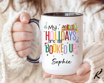 Custom Book Lover Christmas Mug, Personalized Holidays Are All Booked Up Coffee Cup, Bookish Holiday Gift for Reader