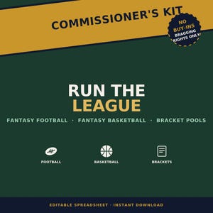 Könnte beinhalten: Eine dunkelgrüne digitale Grafik mit dem Titel COMMISSIONER'S KIT und dem Text RUN THE LEAGUE, FANTASY FOOTBALL, FANTASY BASKETBALL und BRACKET POOLS. Sie enthält Symbole für Football, Basketball und Klammern sowie ein Abzeichen mit der Aufschrift NO BUY-INS BRAGGING RIGHTS ONLY.