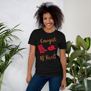 Cowgirl at Heart, Cowboy shirt, Boots and Cowboy Hat T-Shirt, Stage Coach Shirt, Country Shirt Unisex t-shirt, variety of Colors.