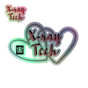 X-ray Tech Sticker, X-ray Technologist Sticker, Radiology Department, Rad Tech Week, Holographic sticker